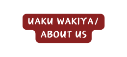 uaku Wakiya About Us